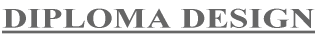 DIPLOMA DESIGN 